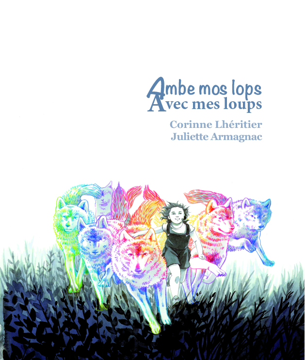 <em>Ambe mos lops / Avec mes loups</em>
